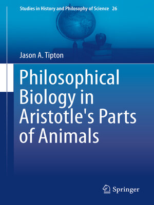 cover image of Philosophical Biology in Aristotle's Parts of Animals